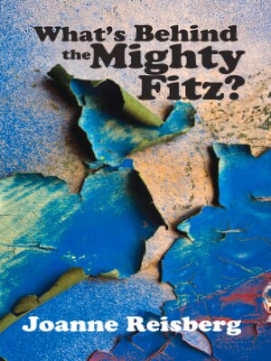 cover image of What's Behind the Mighty Fitz?